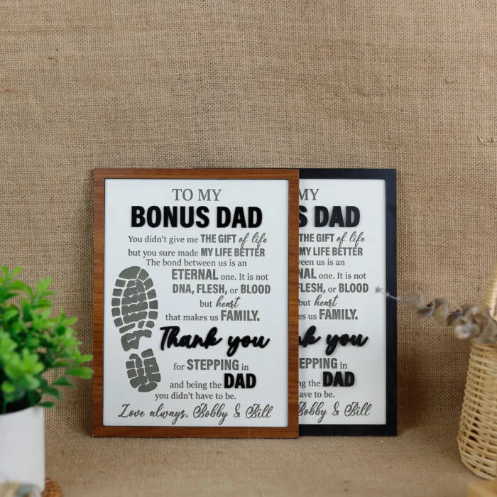Personalized To My Bonus Dad Sign - A Stepped Up Dad Keepsake Gift